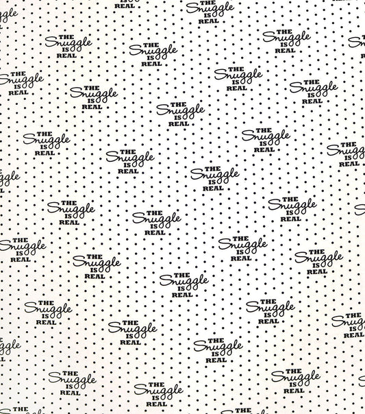 The Snuggle is Real Super Snuggle Flannel Fabric